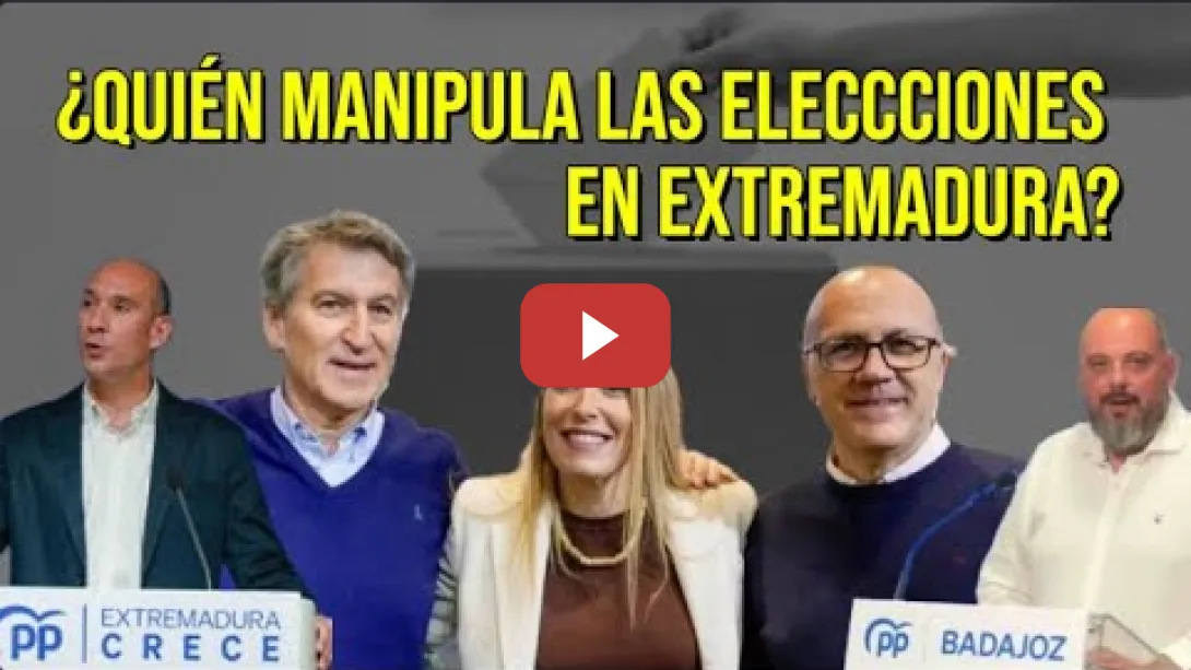 Embedded thumbnail for ¿QUIÉN MANIPULA LAS ELECCCIONES EN EXTREMADURA? ENTRA Y MÍRALO