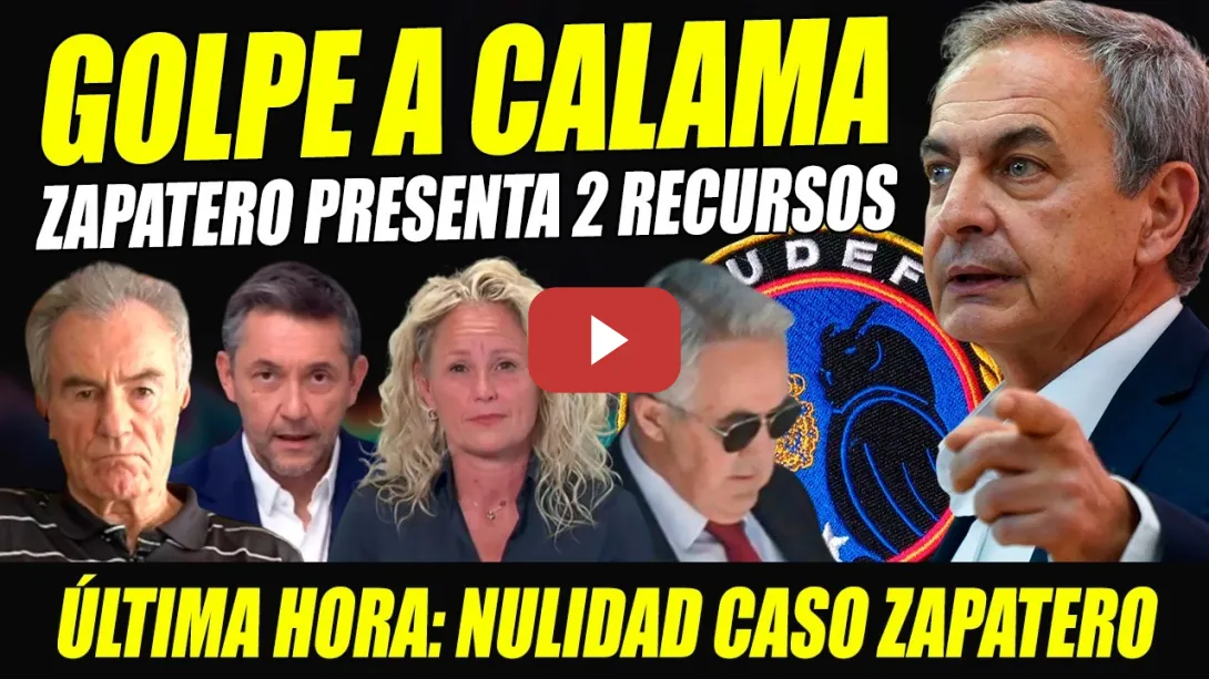 Embedded thumbnail for ZAPATERO PRESENTA DOS RECURSOS.GOLPE AL JUEZ CALAMA DE ABOGADO.PLANTEA NULIDAD PROCESO PRUEBA ILEGAL