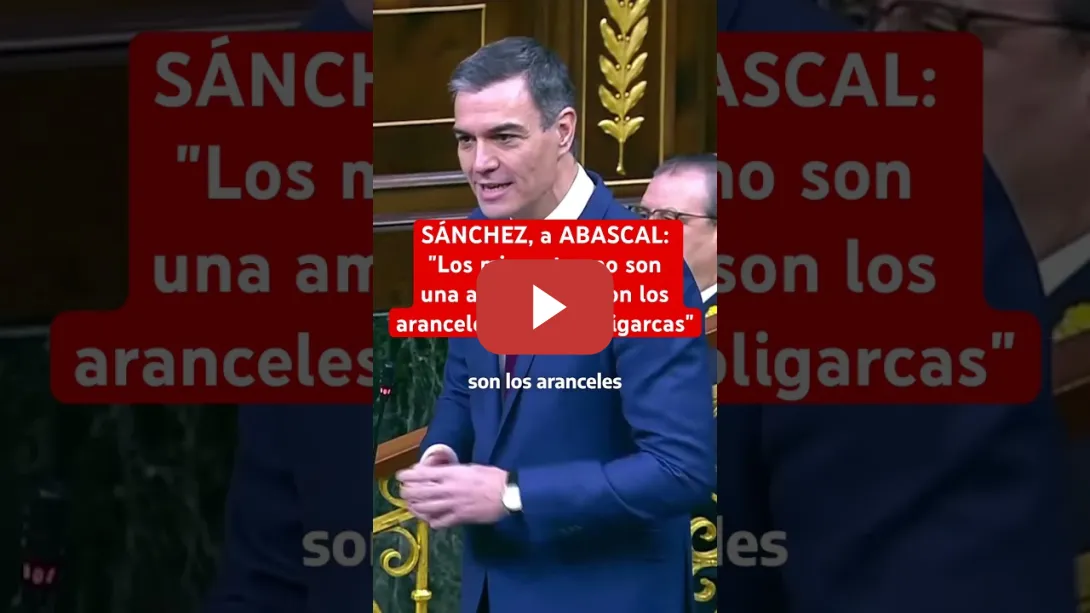Embedded thumbnail for #SÁNCHEZ, a #ABASCAL: &quot;Los migrantes no son una amenaza, lo son los aranceles y los tecnoligarcas&quot;