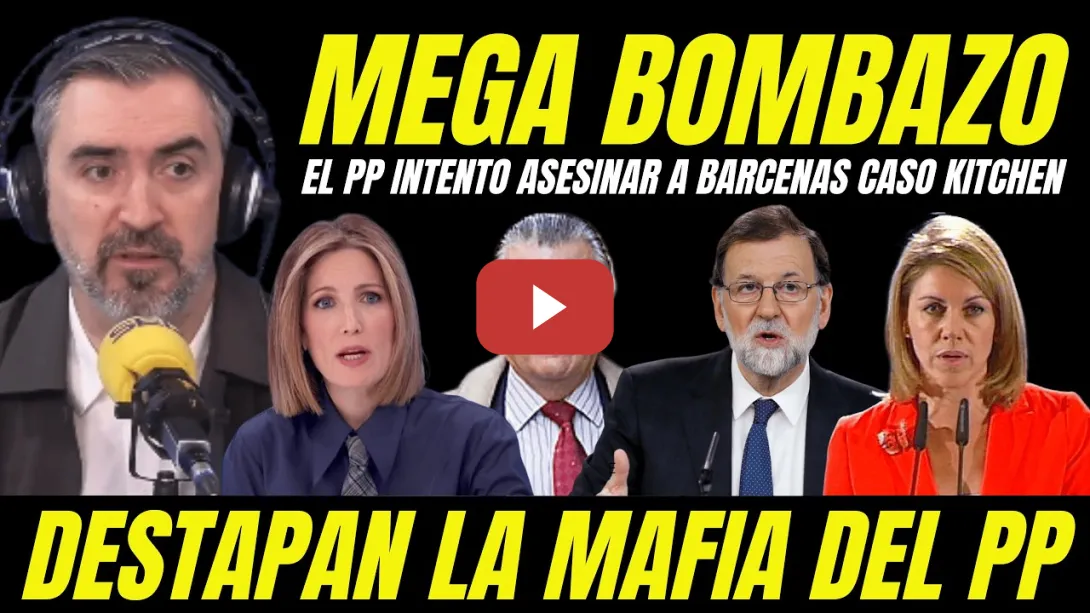 Embedded thumbnail for BOMBAZO CASO KITCHEN "EL PP INTENTÓ ASESINAR A LUIS BÁRCENAS PARA QUE NO TIRARA DE LA MANTA"