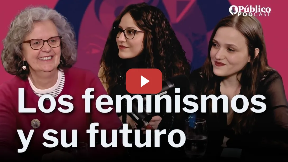 Embedded thumbnail for PODCAST ESPECIAL #8M con Justa Montero y Ayme Roman: "El feminismo tiene que ser radical"