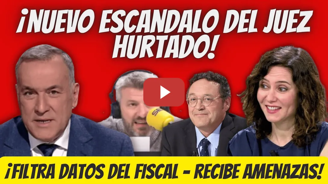Embedded thumbnail for ¡OJO! - El JUEZ HURTADO FILTRA DATOS del FISCAL a los ULTRAS - AMENAZAS de MUERTE RECIBIDAS