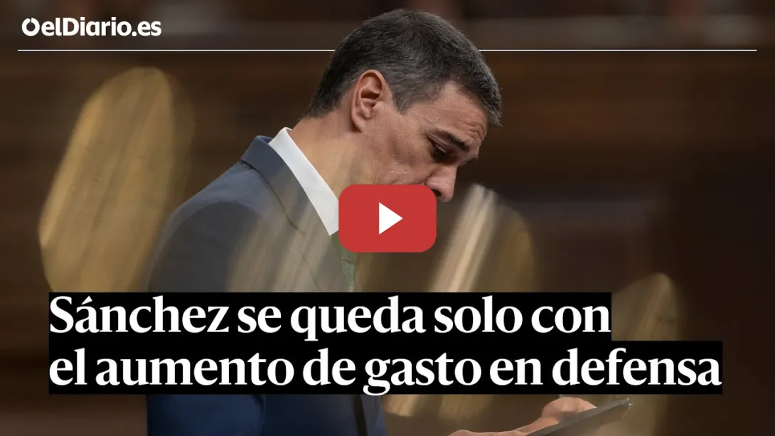 Embedded thumbnail for AUMENTO DEL GASTO EN DEFENSA: SÁNCHEZ se queda SOLO ante el Congreso