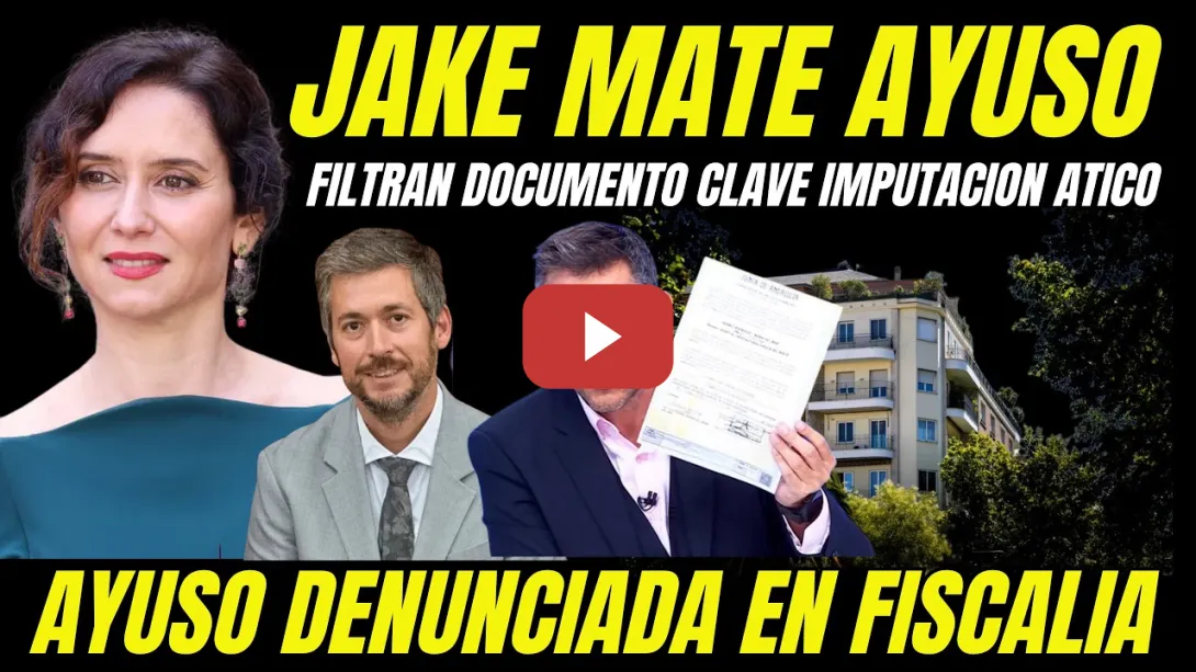 Embedded thumbnail for FILTRAN DOCUMENTO CLAVE IMPUTACIÓN AYUSO DELITO TRÁFICO INFLUENCIAS COMPRA ÁTICO DE LUJO