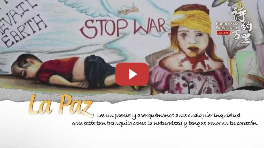 Embedded thumbnail for Episodio V de Poesía sin Fronteras II: La Paz | CGTN
