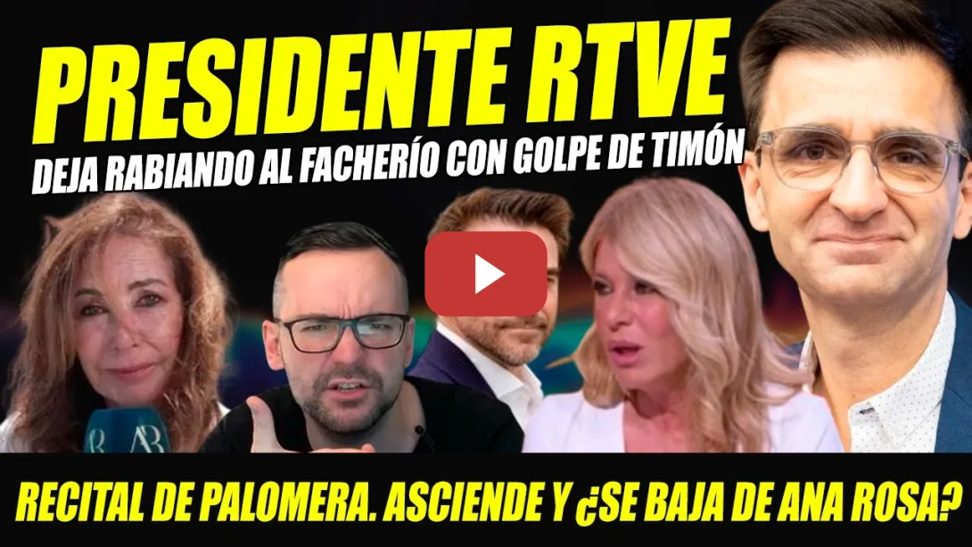 Embedded thumbnail for PRESI TVE HACE RABIAR FACHERÍO. PALOMERA PLANTA ANA ROSA? ASCIENDE PRESENTADORA MALAS LENGUAS
