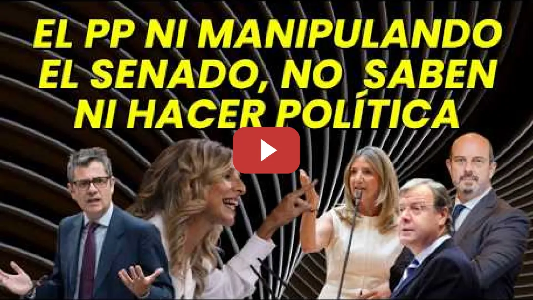 Embedded thumbnail for El Senado del PP cada día da más vergüenza ajena