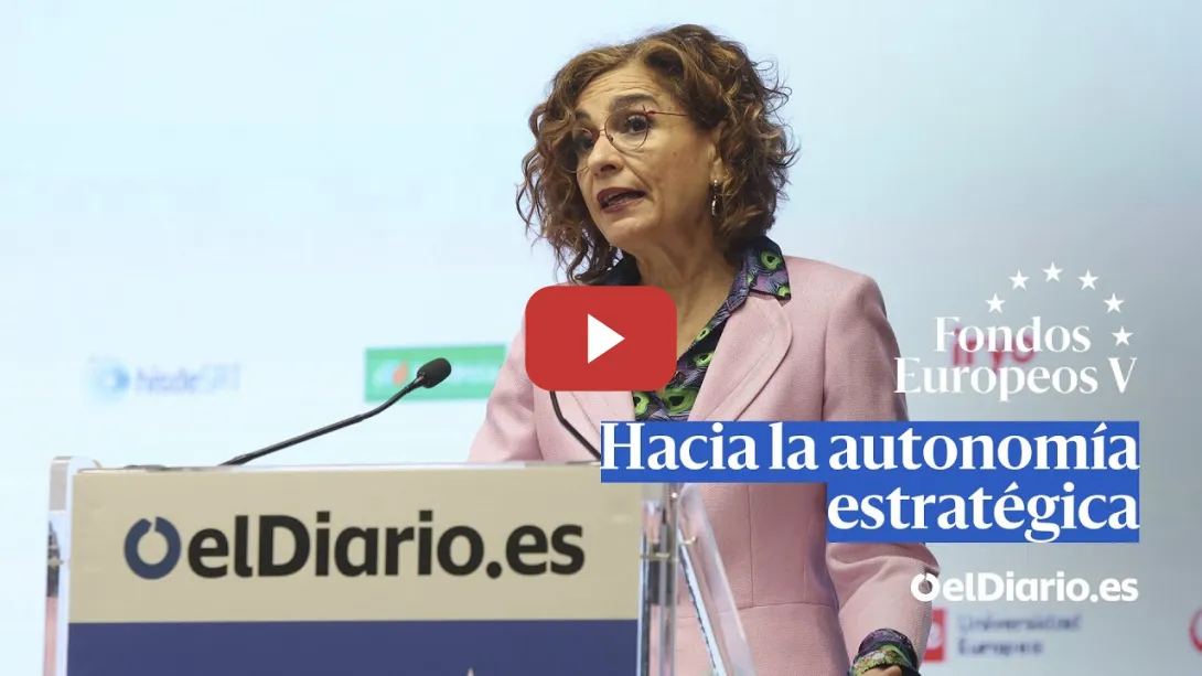 Embedded thumbnail for MARÍA JESÚS MONTERO interviene en FONDOS EUROPEOS V: Hacia la autonomía estratégica
