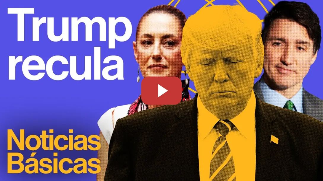 Embedded thumbnail for Trump recula en los aranceles a México y Canadá | NOTICIAS BÁSICAS