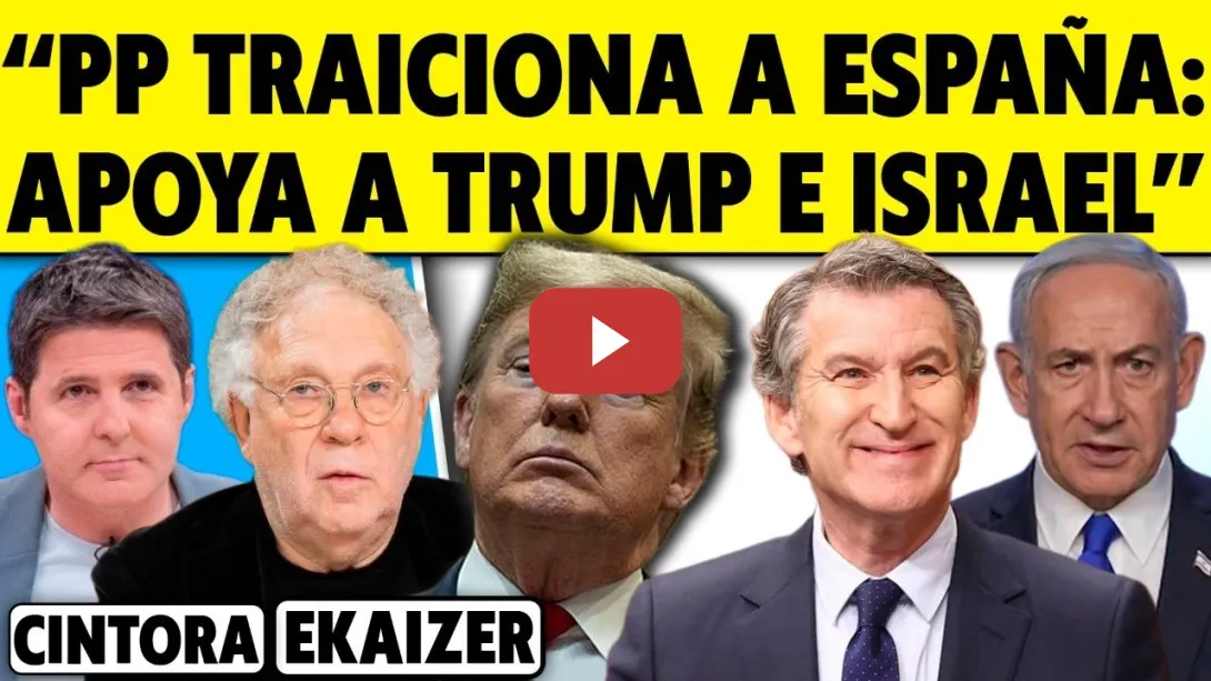 Embedded thumbnail for "FEIJÓO TRAICIONA A ESPAÑA: APOYA A TRUMP E ISRAEL". NETANYAHU CONTRA SÁNCHEZ. ANÁLISIS CON EKAIZER