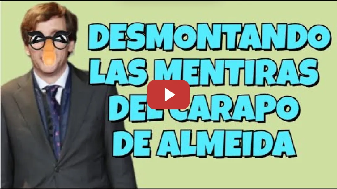 Embedded thumbnail for Desmontando las mentiras del CARAPO de Almeida