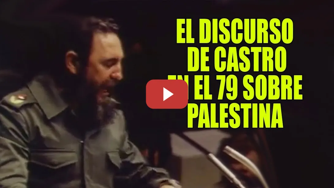 Embedded thumbnail for &quot;La paz comienza por la retirada de Israel&quot;. Fidel Castro en la ONU en el año 1979