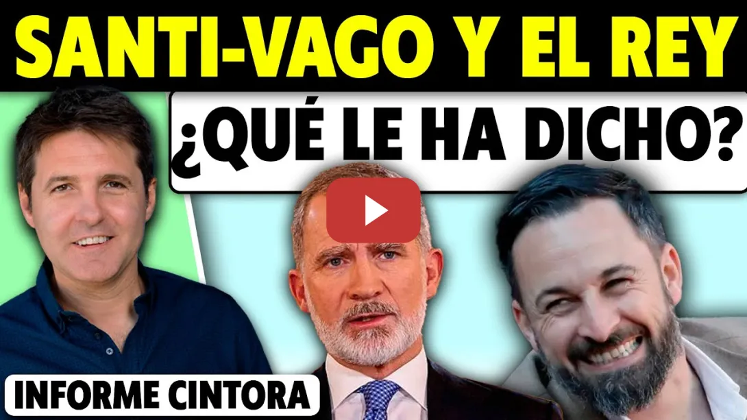 Embedded thumbnail for ¿QUÉ PASA ENTRE EL REY Y SANTI-VAGO ABASCAL? Y MALA AUDIENCIA DE FELIPE VI. Cintora