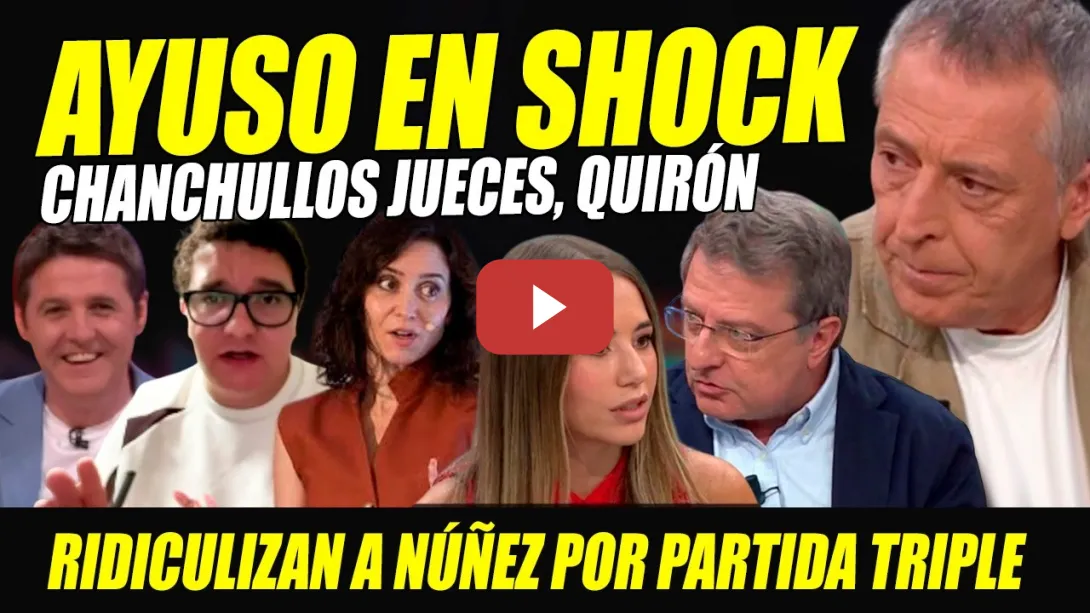 Embedded thumbnail for AYUSO EN SHOCK "EL NOVIO VA PA DENTRO" RIDICULIZAN A NOELIA NÚÑEZ POR CHANCHULLOS JUECES QUIRÓN