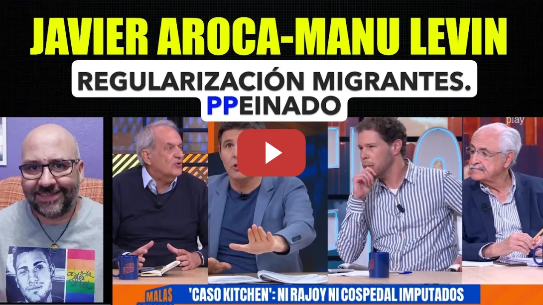 Embedded thumbnail for Javier Aroca, Manu Levin  PPeinado, regularización de migrantes  PRUEBA
