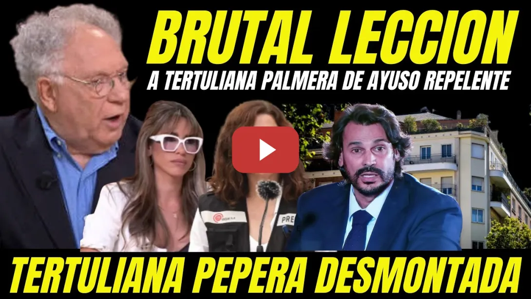 Embedded thumbnail for LA VIRAL LECCIÓN DE ERNESTO EKAIZER A TERTULIA PALMERA DE AYUSO CAYETANA Y REPELENTE