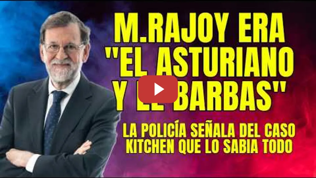 Embedded thumbnail for La Policía apunta a M.Rajoy por su relación con el operativo ilícito en el Caso Kitchen