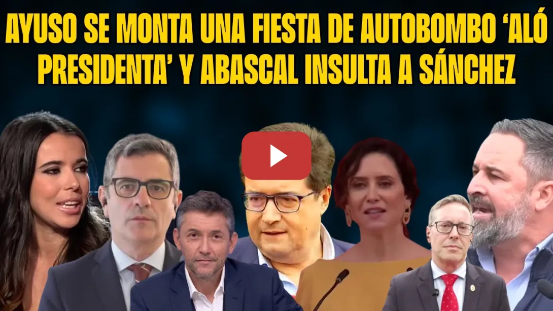 Embedded thumbnail for AYUSO &#039;KIM JONG-UN&#039;. ABASCAL INSULTA a SÁNCHEZ. El PP PRIVATIZA 2 MAYO. Santaolalla, Bolaños y López