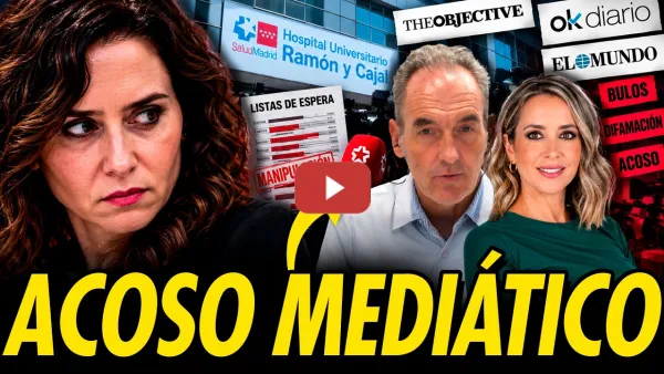 Embedded thumbnail for AYUSO Y SUS MEDIOS ACOSAN CON MENTIRAS A DENUNCIANTES