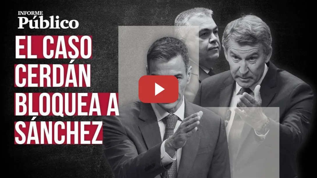 Embedded thumbnail for INFORME PÚBLICO | Las noticias de la semana: el &#039;Caso Cerdán&#039; avanza y el PP abre la puerta a Vox