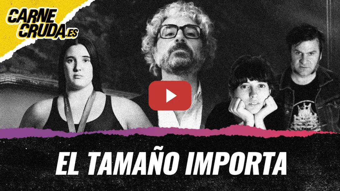 Embedded thumbnail for T12x26 - El tamaño importa (CARNE CRUDA)