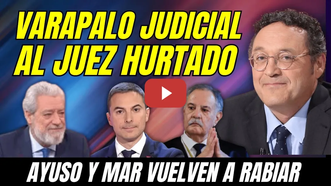 Embedded thumbnail for ¡ATENTO!, VARAPALO al JUEZ HURTADO, AYUSO y MAR, DESMONTAN su CACERÍA CONTRA el FISCAL y MONCLOA