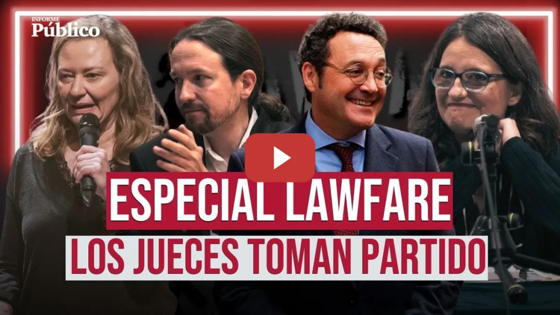 Embedded thumbnail for De PABLO IGLESIAS a MÓNICA OLTRA: analizamos el LAWFARE en ESPAÑA | Especial de PÚBLICO