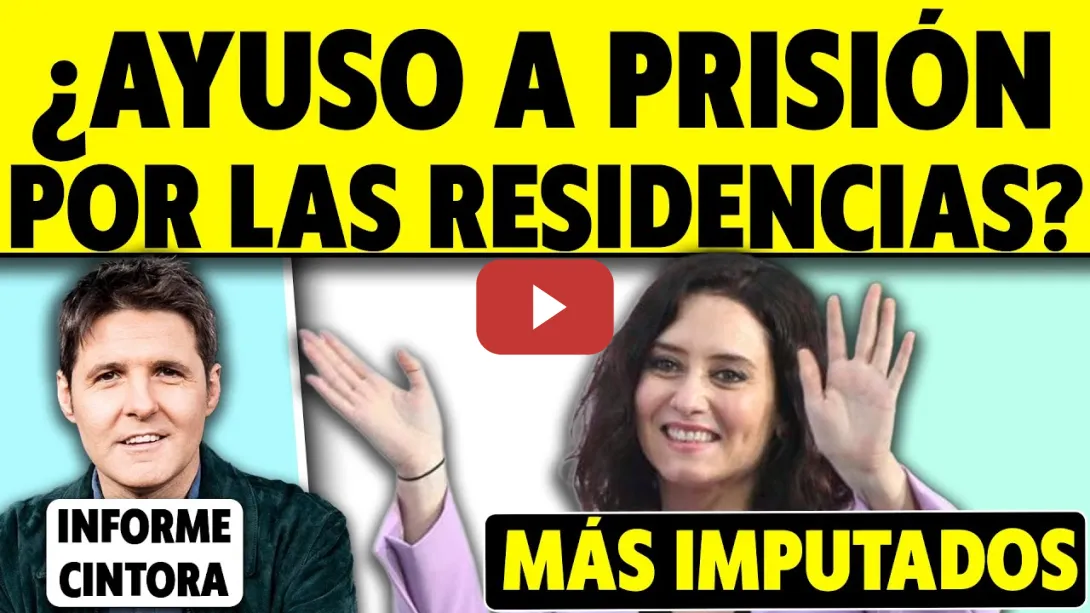 Embedded thumbnail for ¿AYUSO A PRISIÓN POR LAS RESIDENCIAS? MÁS IMPUTADOS