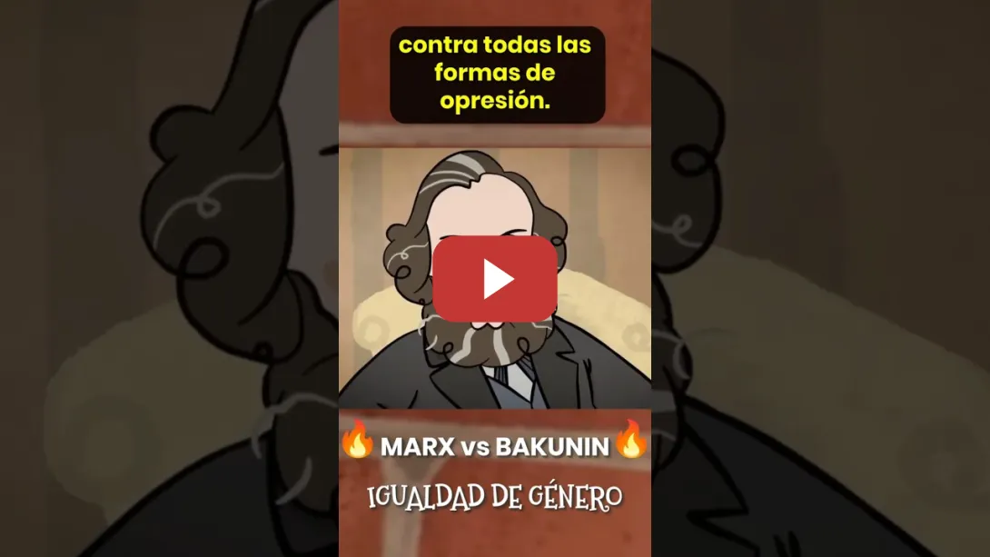 Embedded thumbnail for 💥 MARX vs BAKUNIN 🥊 IGUALDAD DE GÉNERO