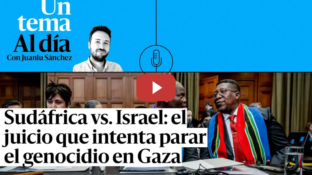 Embedded thumbnail for 🎙 PODCAST | Sudáfrica vs. Israel: el juicio que intenta parar el genocidio en Gaza