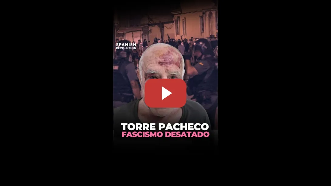 Embedded thumbnail for Torre Pacheco: fascismo desatado