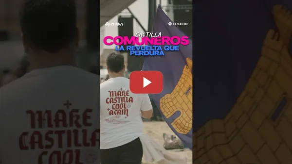 Embedded thumbnail for Comuneros, una revuelta que perdura