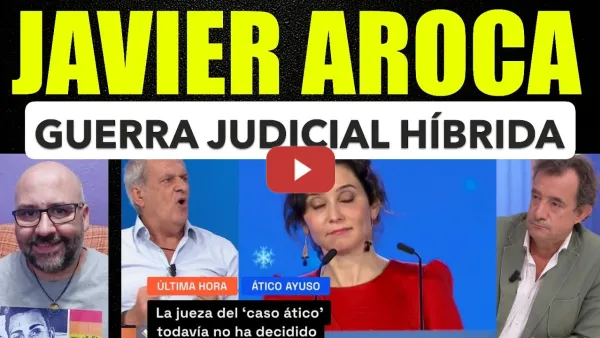 Embedded thumbnail for Javier Aroca, guerra judicial híbrida. Lamentable  Alcalde de Oviedo. Ceuta y Ayuso.
