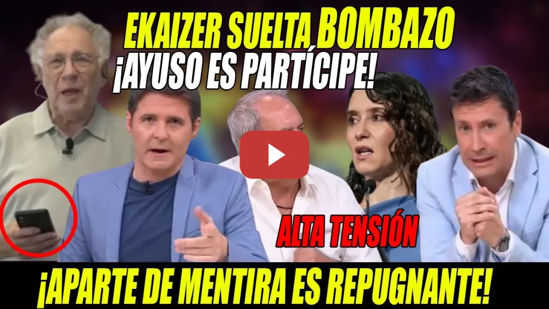 Embedded thumbnail for BOMBAZO💥Ekaizer DESTAPA OPERACIÓN &quot;M4-TAR a Sánchez&quot;💥SEÑALA a AZNAR y VINCULA a Ayuso con el FRAUDE