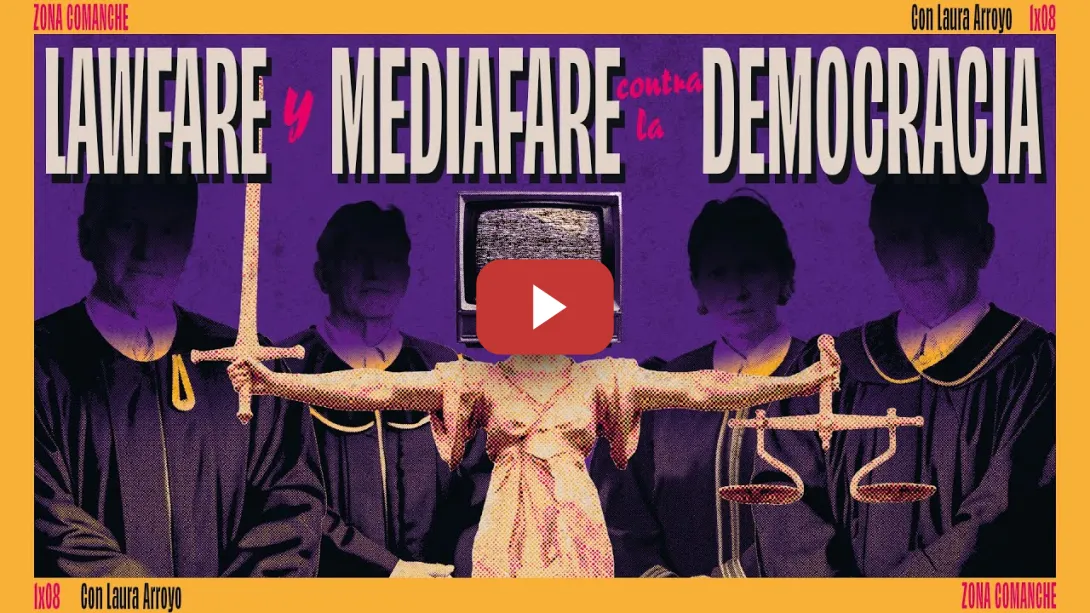 Embedded thumbnail for LAWFARE y MEDIAFARE Contra la DEMOCRACIA | ZONA COMANCHE
