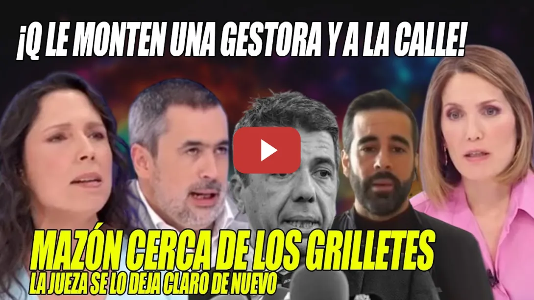 Embedded thumbnail for ¡GRILLETES para Mazón!🔥La JUEZA lo CERCA🔥ENFADO x los INSULTOS en Valencia❌Intxaurrondo, Cué, Nebot
