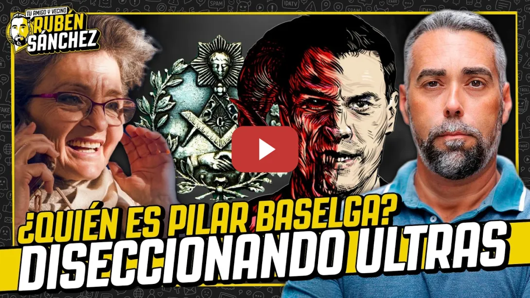 Embedded thumbnail for Diseccionando Ultras: Pilar Baselga y el multiverso de la masonería pedosatánica