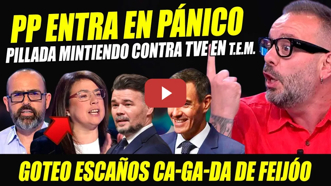 Embedded thumbnail for PP EN PÁNICO: SÁNCHEZ SACA RÉDITO DE CA-GA-DA FEIJÓO. PILLAN MINTIENDO CONTRA TVE A ANA VÁZQUEZ TEM
