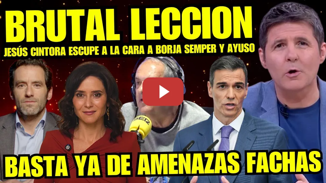 Embedded thumbnail for ¡BOMBAZO! JESÚS CINTORA ESCUPE EN LA CARA a BORJA SEMPER Y AYUSO POR AMENAZAS A TERTULIANOS RTVE