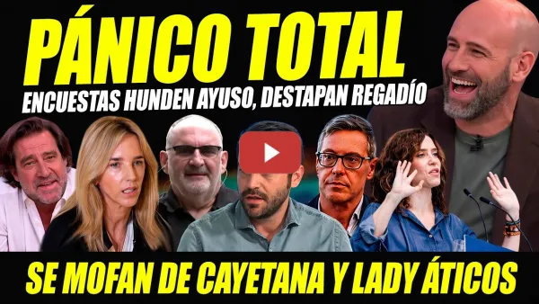 Embedded thumbnail for PÁNICO TOTAL Y CACHONDEO CON CAÍDA AYUSO: ENCUESTA AUGURA MAL FUTURO. MIRÓ GOZA. ESPERPENTO CAYETANA