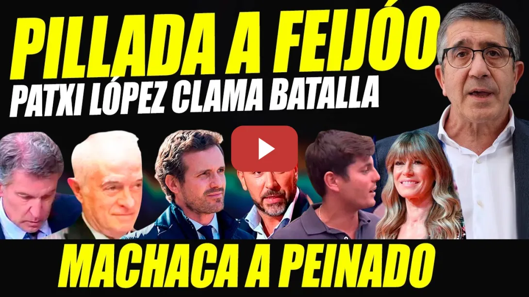 Embedded thumbnail for PATXI LÓPEZ PILLA A COBARDE FEIJÓO AMPARANDO CORRUPCIÓN AYUSO ¡YO CON BEGOÑA! ESTALLA CONTRA PEINADO