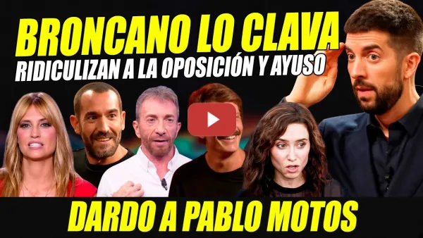 Embedded thumbnail for ¡MOFAS A AYUSO! BRONCANO DEJA EN RIDÍCULO AL FACHERÍO CON DARDO A PABLO MOTOS. LA REVUELTA WYOMING