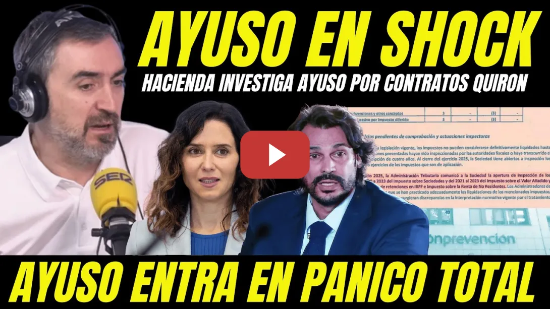 Embedded thumbnail for BOMBA JUDICIAL "AYUSO INVESTIGADA POR HACIENDA CONTRATOS MILLONARIOS CORRUPCIÓN NOVIO AYUSO QUIRÓN
