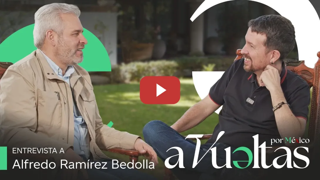 Embedded thumbnail for Pablo Iglesias entrevista a Ramírez Bedolla, gobernador de Michoacán | A VUELTAS POR MÉXICO 1x08