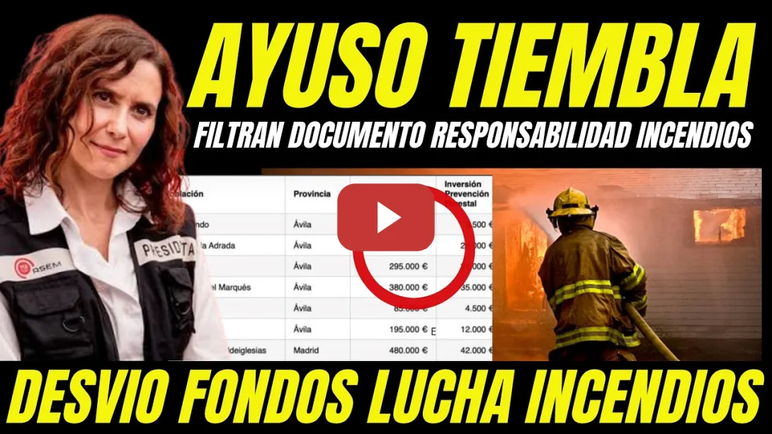 Embedded thumbnail for AYUSO TIEMBLA TRAS FILTRARSE DOCUMENTO CLAVE DESVÍO FONDOS LUCHA CONTRA INCENDIOS EN MADRID