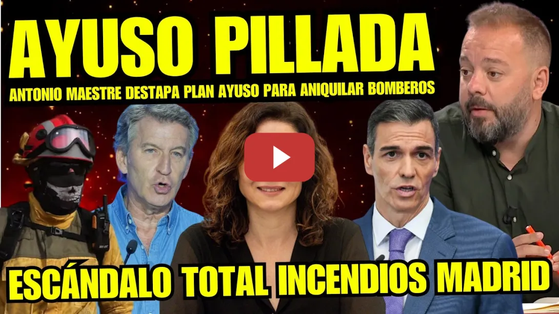 Embedded thumbnail for ANTONIO MAESTRE DESTAPA NEGLIGENCIAS DE AYUSO PARA DESHACERSE DE BOMBEROS “ES UNA TRAMPA DEL PP”