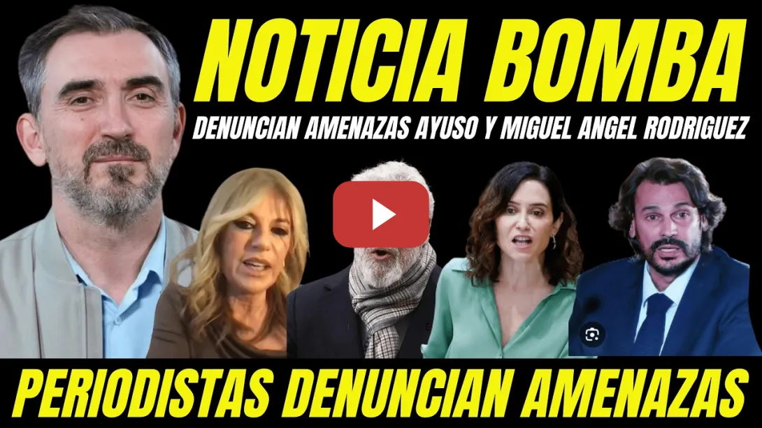 Embedded thumbnail for BOMBAZO "PERIODISTAS DENUNCIAN AMENAZAS DE AYUSO Y MIGUEL ÁNGEL RODRÍGUEZ A LA PRENSA"