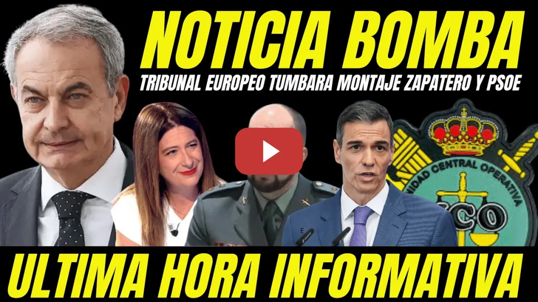Embedded thumbnail for BOMBAZO "TRIBUNAL EUROPEO TUMBARÁ MONTAJE JUDICIAL CONTRA ZAPATERO Y PSOE POR FILTRACIONES ILEGALES"