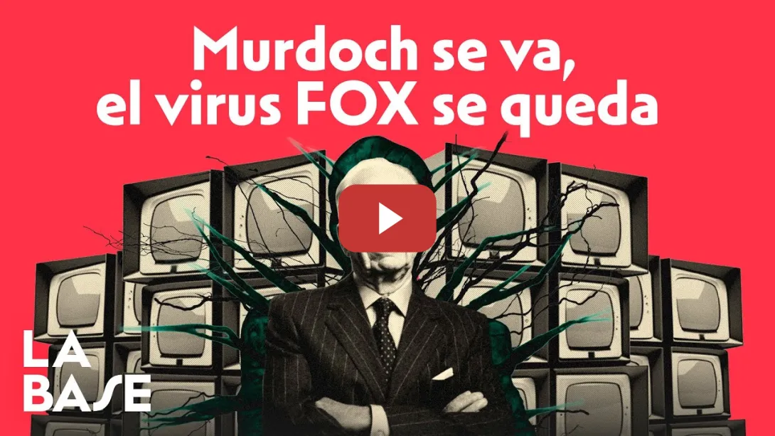 Embedded thumbnail for La Base 4x13 | El legado de Rupert Murdoch
