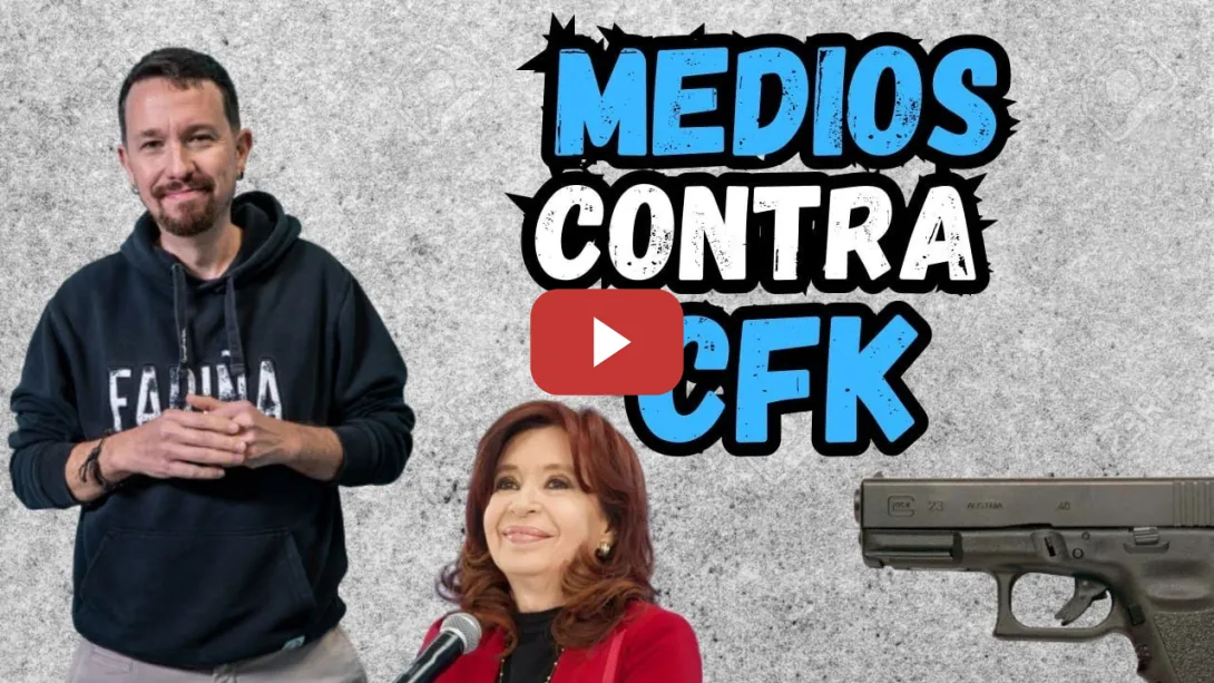 Embedded thumbnail for &quot;Poner en duda el atentado contra CFK es violencia mediática&quot; Pablo Iglesias
